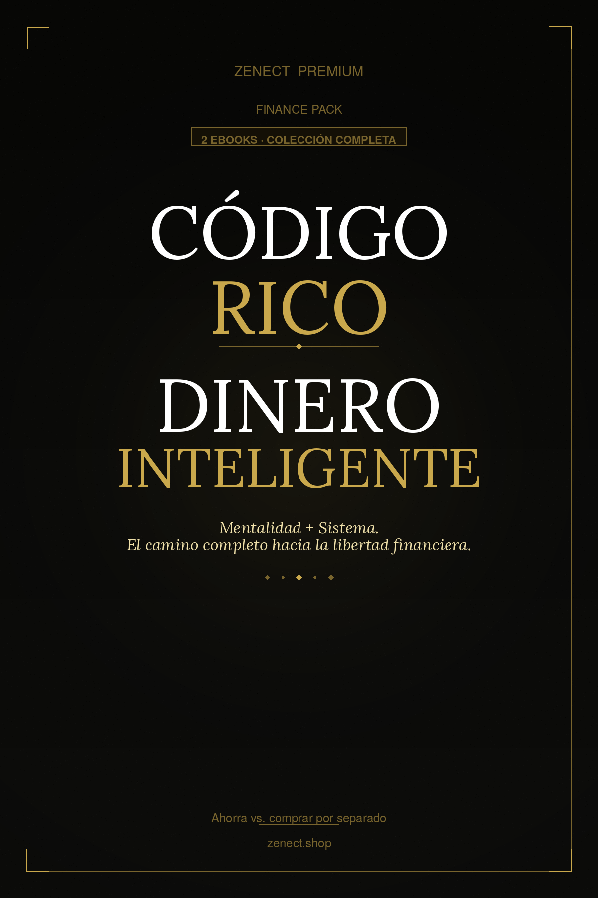 Finance Pack — Código Rico + Dinero Inteligente | Zenect Premium